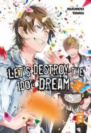 Let's destroy the Idol Dream 02 de Marumero Tanaka