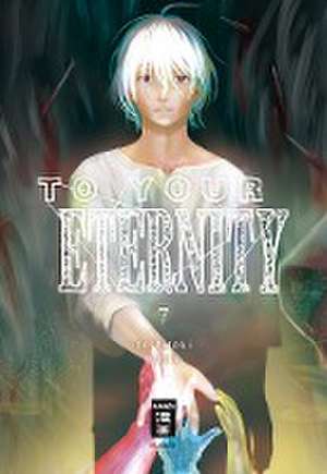 To Your Eternity 07 de Yoshitoki Oima