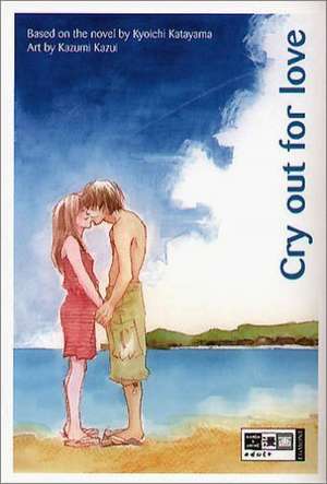 Cry out for love de Kyoichi Katayama