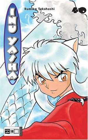 Inu Yasha 40 de Rumiko Takahashi