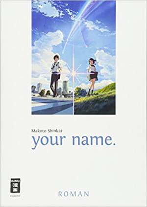 your name.: Roman de Makoto Shinkai