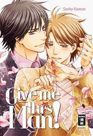 Give me this man! de Saeko Kamon