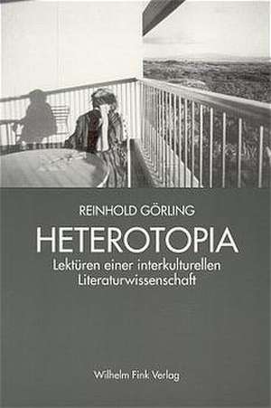 Heterotopia de Reinhold Görling