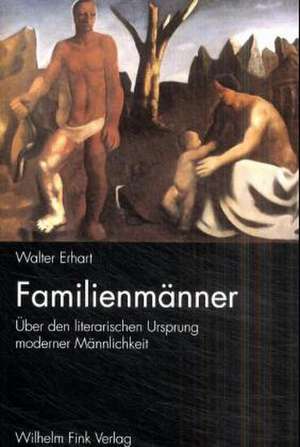 Familienmänner de Walter Erhart