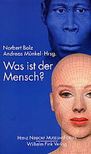 Was ist der Mensch? de Norbert Bolz