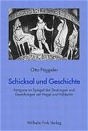 Schicksal und Geschichte de Otto Pöggeler