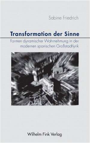 Transformation der Sinne de Sabine Friedrich