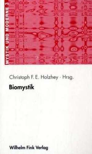 Biomystik de Christoph F. Holzhey