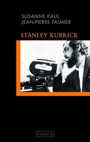 Stanley Kubrick de Susanne Kaul