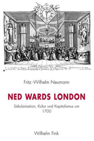 Ned Wards London de Fritz-Wilhelm Neumann