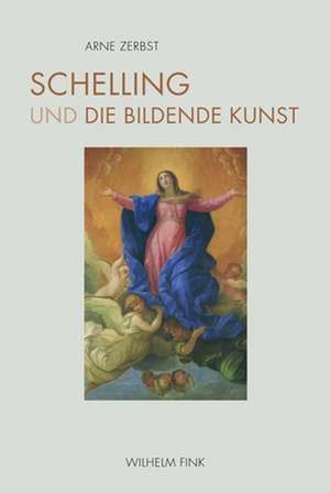 Schelling und die bildende Kunst de Arne Zerbst