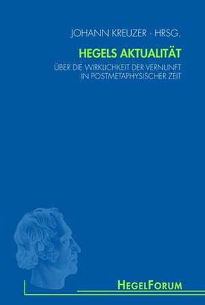 Hegels Aktualität de Johann Kreuzer