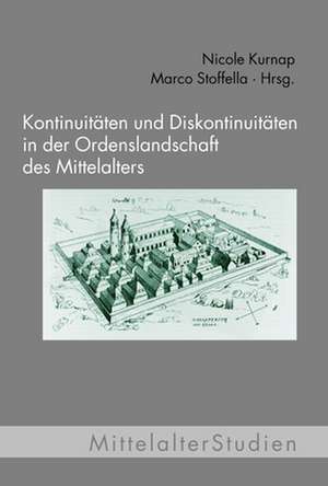 Kontinuitäten und Diskontinuitäten in der Ordenslandschaft des Mittelalters de Nicole Kurnap