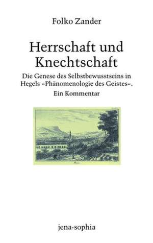 Herrschaft und Knechtschaft de Folko Zander