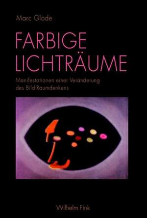 Farbige Lichträume de Marc Glöde