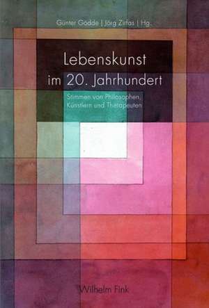 Lebenskunst im 20. Jahrhundert de Günter Gödde