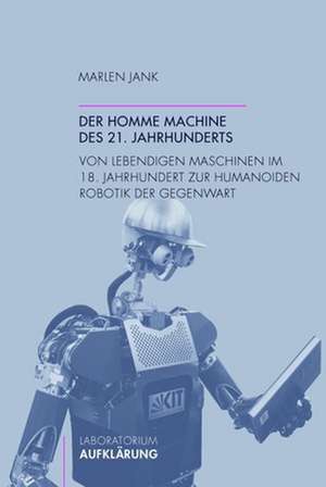 Der homme machine des 21. Jahrhunderts de Marlen Jank