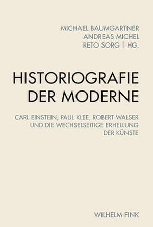 Historiografie der Moderne de Michael Baumgartner