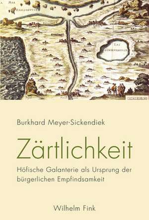 Zärtlichkeit de Burkhard Meyer-Sickendiek