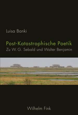 Post-Katastrophische Poetik de Luisa Banki