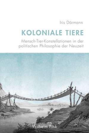 Koloniale Tiere de Iris Därmann