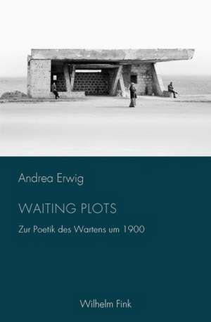 Waiting Plots de Andrea Erwig