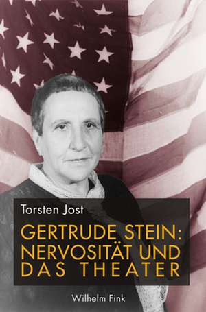 Gertrude Stein: Nervosität und das Theater de Torsten Jost