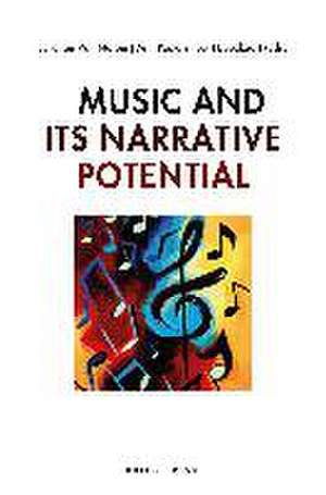 Music and its Narrative Potential de Carolien van Nerom