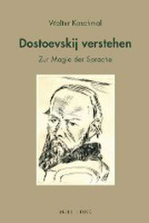 Dostoevskij verstehen de Walter Koschmal