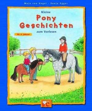 Kleine Pony-Geschichten zum Vorlesen de Maja von Vogel