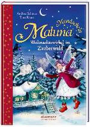 Maluna Mondschein - Weihnachtswirbel im Zauberwald de Andrea Schütze