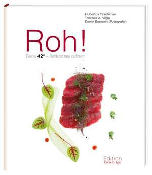 Roh! de Hubertus Tzschirner