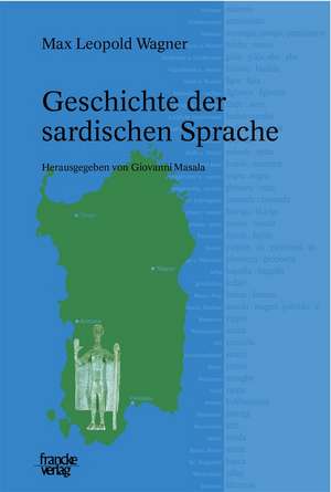 Geschichte der sardischen Sprache de Giovanni Masala