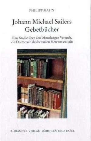 Johann Michael Sailers Gebetbücher de Philipp Gahn