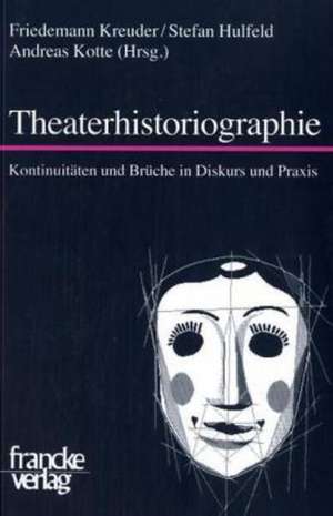 Theaterhistoriographie de Stefan Hulfeld