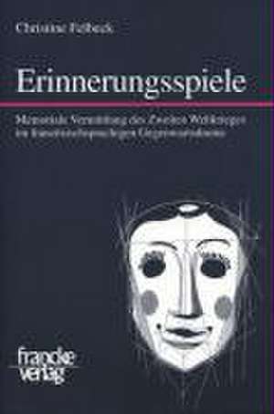 Erinnerungsspiele de Christine Felbeck