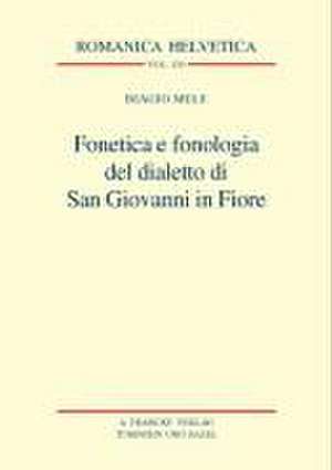 Fonetica e fonologia del dialetto di San Giovanni in Fiore de Biagio Mele