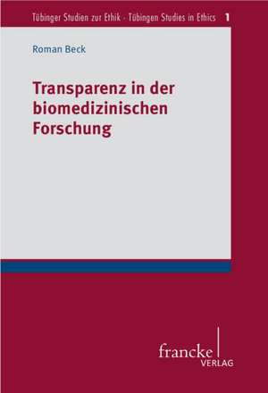 Transparenz in der biomedizinischen Forschung de Roman Beck