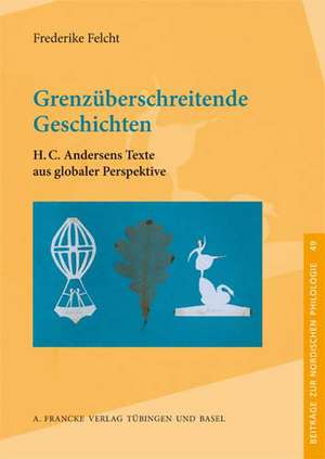 Grenzüberschreitende Geschichten de Frederike Felcht