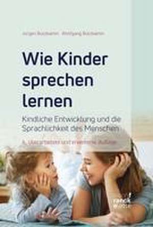 Wie Kinder sprechen lernen de Wolfgang Butzkamm