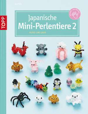 Japanische Mini-Perlentiere 2 de Christiane Brüning