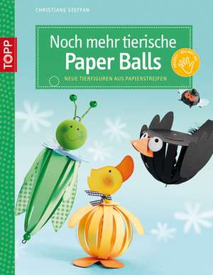 Noch mehr tierische Paper Balls de Christiane Steffan