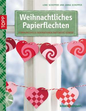 Weihnachtliches Papierflechten de Lene Schepper