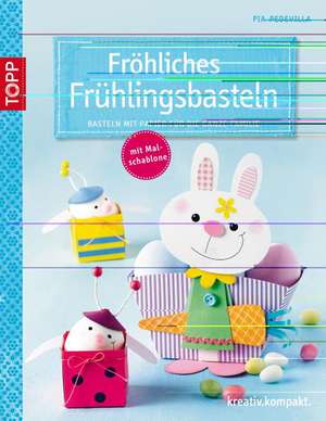 Fröhliches Frühlingsbasteln de Pia Pedevilla