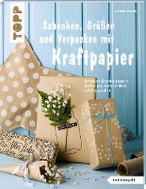 Rundel, J: Schenken, Grüßen und Verpacken mit Kraftpapier (k