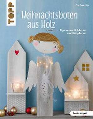 Weihnachtsboten aus Holz (kreativ.kompakt) de Pia Pedevilla