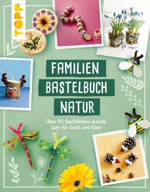 Familienbastelbuch Natur de Frechverlag