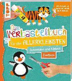 Das Verbastelbuch für die Allerkleinsten. Schneiden und Kleben. Zootiere de Ursula Schwab