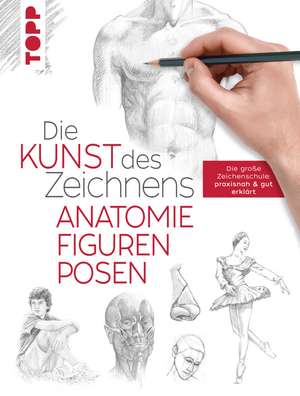 Die Kunst des Zeichnens - Anatomie, Figuren, Posen de Frechverlag