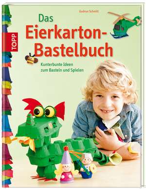 Das Eierkarton-Bastelbuch de Gudrun Schmitt